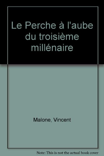 Le  Perche à l'aube du troisième millénaire