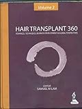 Hair Transplant 360: Advances, Techniques, Business Development, and Global Perspectives