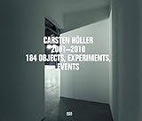 Carsten Höller: 2001-2010: 184 Objects, Experiments, Events by 