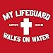 My Lifeguard Walks On Water Shirt - Red - Large