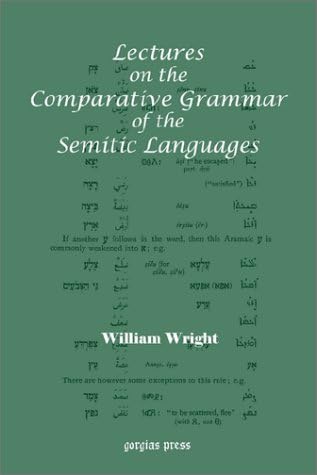 Lectures on the Comparative Grammar of the Semitic Languages Paperback – May 1, 2002