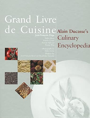 Grand Livre de Cuisine: Alain Ducasse's Desserts and Pastries