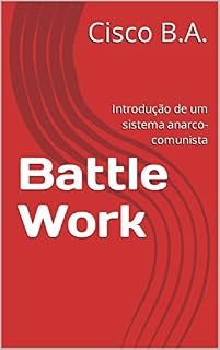Livro Battle Work: Introdução de um sistema anarco-comunista