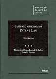 Cases and Materials on Patent Law (American Casebook) (American Casebook Series)
