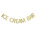 Ice Cream Bar Banner, Gold Gliter Paper Sign Decors for Ice Cream Theme Party/Birthday/Wedding/Engagement/Baby Shower Party