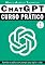 Livro ChatGPT: Curso Prático de Chat GPT: Volume 1 - A teoria antes da prática (com) (Escola de Inteligência)