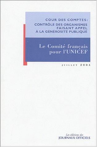 Observations de la Cour des comptes sur les comptes d'emploi des ressources collectées auprès du public par le Comité français pour l'UNICEF