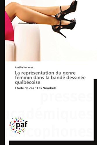 La représentation du genre féminin dans la bande dessinée québécoise: Etude de cas : Les Nombrils (Omn.Pres.Franc.) (French Edition)