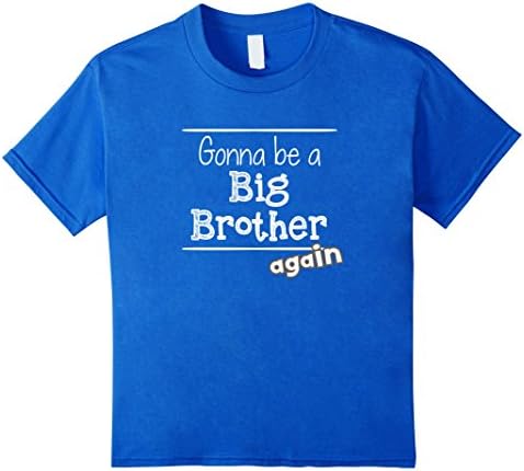 Kids Gonna Be A Big Brother Again Pregnancy Announcement T-Shirt 6 Royal Blue