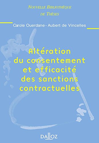 Altération du consentement et efficacité des sanctions contractuelles