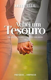 Livro ACHEI UM TESOURO: Um tratado sobre amizade conjugal