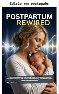 Livro Pós-parto reprogramado (Série Reconexão: mente e calma Livro 1)