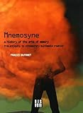 Image de Mnemosyne: A History of the Arts of Memory: A History of the Arts of Memory from Antiquity to Contemporary Multimedia Creation
