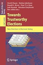 Towards Trustworthy Elections: New Directions in Electronic Voting (Lecture Notes in Computer Science)