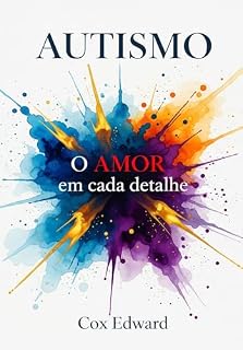 Livro AUTISMO: O Amor em Cada Detalhe