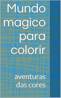 Livro Mundo magico para colorir: aventuras das cores