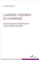 L' universel fondement de l'humanisme