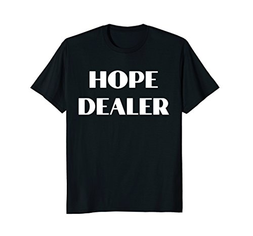 Hope Dealer T-ShirtsHope Dealer Graphic Tee Shirt T-ShirtOEKO-TEX STANDARD 100