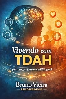 Livro Vivendo com TDAH: Para pais, professores e público geral
