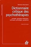 Dictionnaire Critique Des Psychothérapie by 