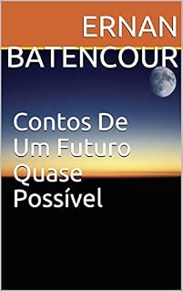 Livro Contos De Um Futuro Quase Possível