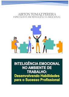 Livro Inteligência Emocional no Trabalho: Desenvolvendo Habilidades para o Sucesso Profissional
