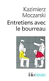 Entret Avec Le Bourreau (Folio Histoire) (French Edition) by 