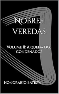 Livro Nobres veredas: Volume II: A queda dos condenados