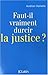 Faut-il vraiment durcir la justice ? by 