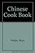 Myra Waldos Chinese Cookbook by 
