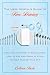 The Mere Mortal's Guide to Fine Dining: From Salad Forks to Sommeliers, How to Eat and Drink in Styl by Colleen Rush