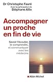 Image de Accompagner un proche en fin de vie... : Savoir l'écouter, le comprendre et communiquer avec les médecins
