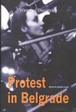 Protest in Belgrade : Winter of Discontent, , 9639116726