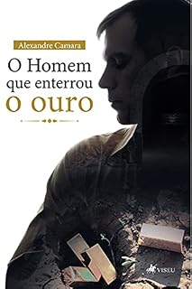 Livro O Homem que enterrou o ouro