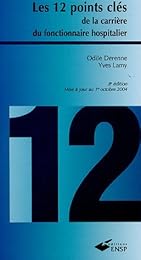 Les  12 points clés de la carrière du fonctionnaire hospitalier