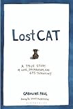 Front cover for the book Lost Cat: A True Story of Love, Desperation, and GPS Technology by Caroline Paul