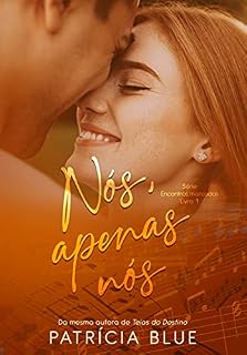 Livro Nós, apenas nós (Série Encontros marcados Livro 1)