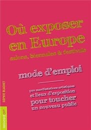 Où exposer en Europe, salons, biennales & festivals