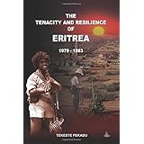 The Tenacity And Resilience Of Eritrea 1979 – 1983