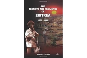 The Tenacity And Resilience Of Eritrea 1979 – 1983