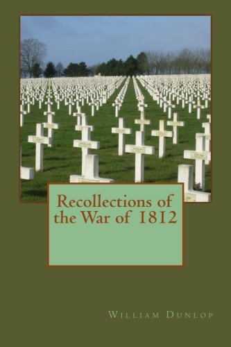 Recollections of the War of 1812 Recollections of the War of 1812
