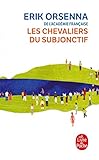 Les Chevaliers Du Subjonctif (Ldp Litterature) (French Edition) by 