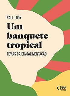 Livro Um banquete tropical: Temas da etnoalimentação