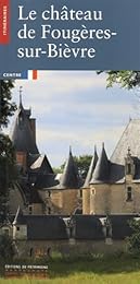 Le  château de Fougères-sur-Bièvre