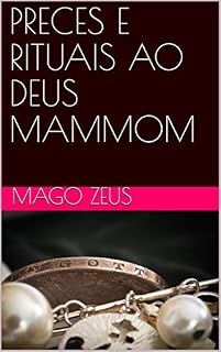 Livro PRECES E RITUAIS AO DEUS MAMMOM