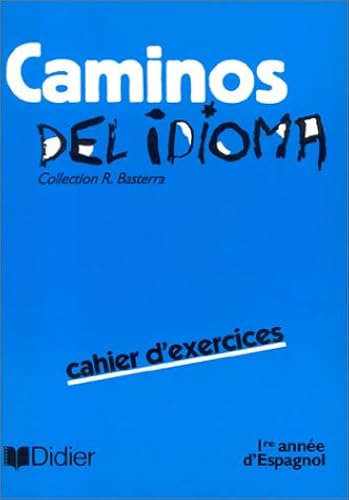 Download Caminos del idioma : 1re année d'espagnol, cahier d'exercices PDF