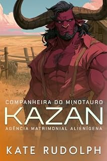 Livro Kazan: Agência Matrimonial Alienígena (Companheira do Minotauro Livro 1)