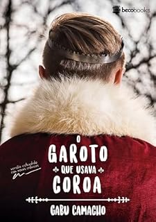 Livro O Garoto Que Usava Coroa