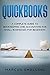 Quickbooks: A Complete Guide to Bookkeeping and Accounting for Small Businesses for Beginners by Marcus Smalling