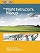 The Flight Instructor's Manual (The Flight Manuals Series)